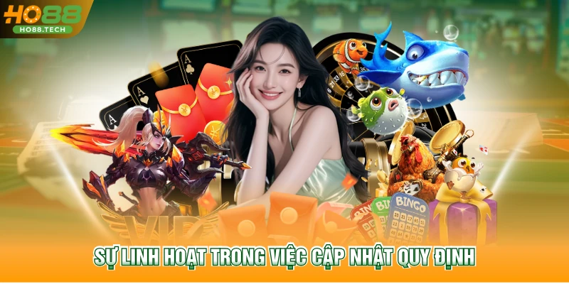 Sự linh hoạt trong việc cập nhật quy định